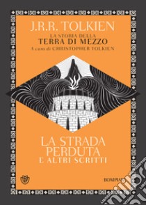 La strada perduta ed altri scritti. E-book. Formato EPUB ebook di J.R.R. Tolkien