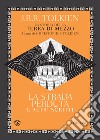 La strada perduta ed altri scritti. E-book. Formato PDF ebook di J.R.R. Tolkien