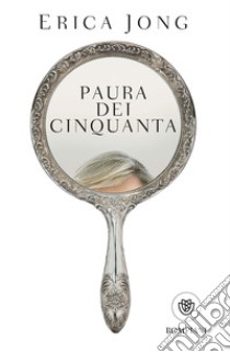 Paura dei cinquanta. E-book. Formato PDF ebook di Erica Jong