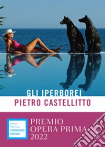 Gli iperborei. E-book. Formato EPUB ebook di Pietro Castellitto