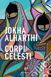 Corpi celesti. E-book. Formato EPUB ebook di Jokha Alharthi