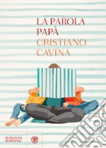 La parola papà. E-book. Formato EPUB