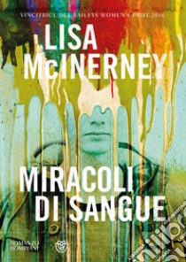 Miracoli di sangue. E-book. Formato EPUB ebook di Lisa McInerney