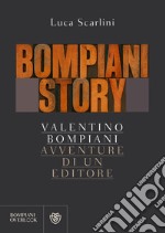 Bompiani Story: Valentino Bompiani, avventure di un editore. E-book. Formato EPUB ebook