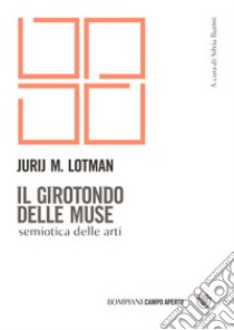 Il girotondo delle muse: Semiotica delle arti. E-book. Formato EPUB ebook di Jurij Lotman