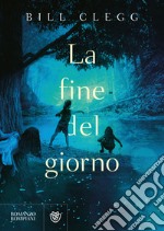 La fine del giorno. E-book. Formato EPUB