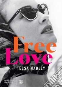 Free Love (edizione italiana). E-book. Formato EPUB ebook di Tessa Hadley