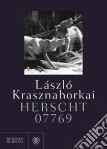 Herscht 07769. E-book. Formato EPUB ebook di La´szlo´ Krasznahorkai