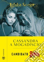 Cassandra a Mogadiscio. E-book. Formato EPUB ebook