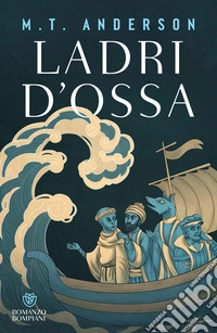 Ladri d'ossa: Storia quasi vera di come le reliquie di san Nicola arrivarono a Bari. E-book. Formato EPUB ebook