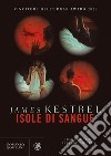 Isole di sangue. E-book. Formato EPUB ebook