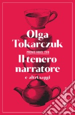 Il tenero narratore e altri saggi. E-book. Formato EPUB ebook