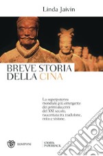 Breve storia della Cina: La superpotenza mondiale più emergente del XXI secolo, raccontata tra tradizione, mito e visione.. E-book. Formato EPUB ebook