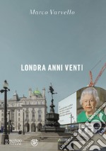 Londra anni venti. E-book. Formato PDF ebook