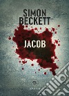 Jacob. E-book. Formato EPUB ebook di Simon Beckett