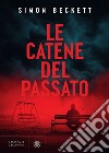 Le catene del passato. E-book. Formato EPUB ebook