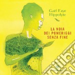 La noia dei pomeriggi senza fine. E-book. Formato EPUB ebook