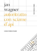 Autoritratto con sciame d'api: Testo tedesco a fronte. E-book. Formato PDF ebook