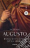 Augusto, braccio violento della storia. E-book. Formato PDF ebook di Luca Canali