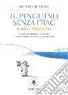 Il pinguino senza frac e altri racconti. E-book. Formato PDF ebook di Silvio D’Arzo