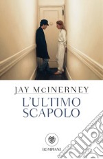 L'ultimo scapolo. E-book. Formato EPUB ebook