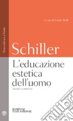 Schiller. L'educazione estetica dell'uomo: Testo tedesco a fronte. Nuova edizione. E-book. Formato PDF ebook