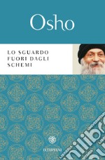 Lo sguardo fuori dagli schemi. E-book. Formato EPUB ebook