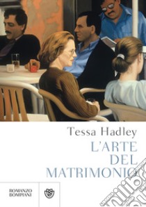 L'arte del matrimonio. E-book. Formato EPUB ebook di Tessa Hadley