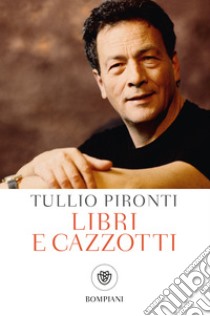 Libri e cazzotti. E-book. Formato EPUB ebook di Tullio Pironti