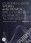 Storia della musica dall’antichità classica al Novecento. E-book. Formato EPUB ebook di Claudio Casini