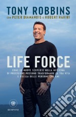 Life Force (Edizione italiana): Come le nuove scoperte nella medicina di precisione possono trasformare la tua vita e quella delle persone che ami. E-book. Formato EPUB ebook