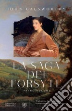 La saga dei Forsyte. Primo volume. E-book. Formato EPUB ebook