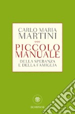 Piccolo manuale della speranza e della famiglia: Vivere con fiducia il nostro tempo. E-book. Formato PDF ebook