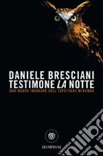 Testimone la notte. E-book. Formato EPUB ebook