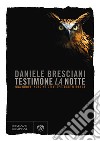 Testimone la notte. E-book. Formato EPUB ebook di Daniele Bresciani