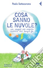 Cosa sanno le nuvole? Un viaggio per scroprire insieme che tempo fa. E-book. Formato PDF ebook