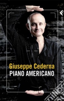 Piano americano. E-book. Formato PDF ebook di Giuseppe Cederna