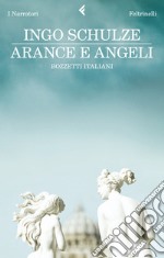 Arance e angeli. Bozzetti italiani. E-book. Formato PDF ebook