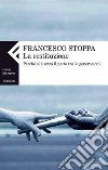 La restituzione. Perché si è rotto il patto tra le generazioni. E-book. Formato PDF ebook di Francesco Stoppa