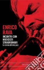 Incontri con musicisti straordinari. La storia del mio jazz. E-book. Formato PDF ebook