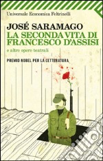 La seconda vita di Francesco d'Assisi: e altre opere teatrali. E-book. Formato PDF ebook