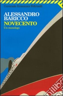 Novecento. Un monologo. E-book. Formato EPUB - Alessandro Baricco -  9788858800881