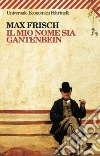 Il mio nome sia Gantenbein. E-book. Formato EPUB ebook