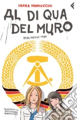 Al di qua del muro. Berlino 1989. E-book. Formato PDF
