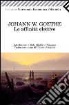 Le affinità elettive. E-book. Formato PDF ebook di Johann Wolfgang Goethe