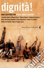 Dignità! Nove scrittori per Medici senza frontiere. E-book. Formato EPUB ebook