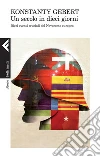 Un secolo in dieci giorni. Dieci eventi cruciali del Novecento europeo. E-book. Formato PDF ebook di Konstanty Gebert