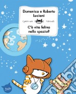 C'è vita felina nello spazio?. E-book. Formato PDF ebook