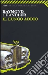 Il lungo addio. E-book. Formato EPUB ebook di Raymond Chandler