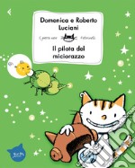 Il pilota del miciorazzo. E-book. Formato PDF ebook